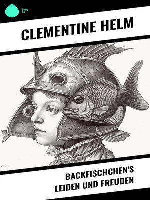 cover image of Backfischchen's Leiden und Freuden